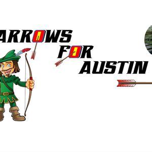ARROWS FOR AUSTIN 1ST ANNUAL 3D ARCHERY SHOOT, Wilson Conservation Club ...