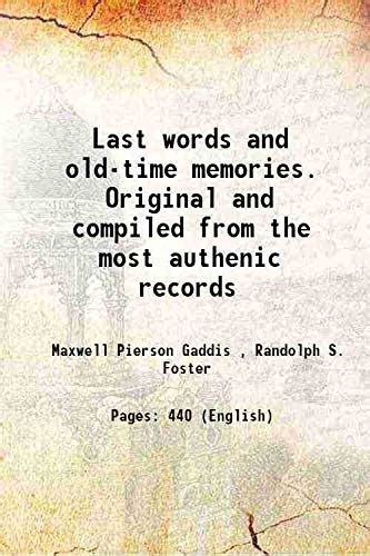 Amazon.in: Buy Last words and old-time memories. Original and compiled ...