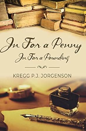 In For a Penny, In for a Pounding eBook : Jorgenson, Kregg P J : Amazon ...
