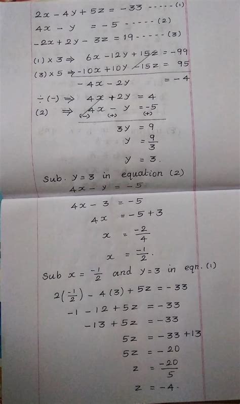 2x-4y+5z=-33,4x-y=-5,-2x+2y-3z=19 solve for x,y & z please do it fast ...
