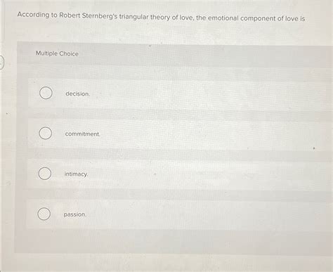 Solved According to Robert Sternberg's triangular theory of | Chegg.com