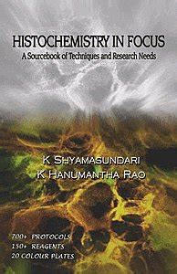 HISTOCHEMISTRY IN FOCUS : K Shyamasundari & K Hanumantha Rao: Amazon.in ...
