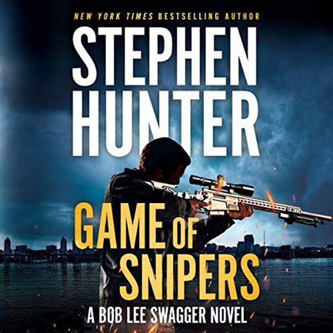 Game of Snipers: Bob Lee Swagger, Book 11 (Audio Download): Stephen ...