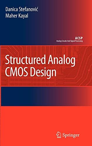 Structured Analog CMOS Design (Analog Circuits and Signal Processing ...
