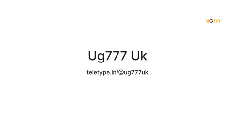 Ug777 Uk — Teletype