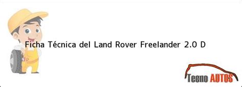 Land rover freelander 1999 ficha tecnica - Ficha tecnica land rover ...