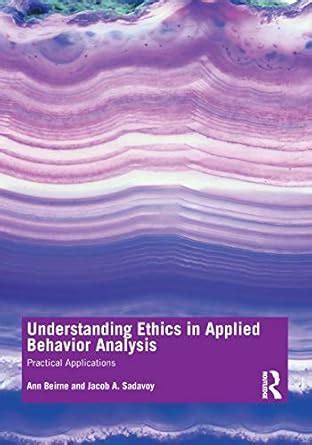 Buy Understanding Ethics in Applied Behavior Analysis: Practical ...