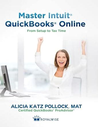 Buy Master Intuit QuickBooks Online: From Setup to Tax Time Book Online ...