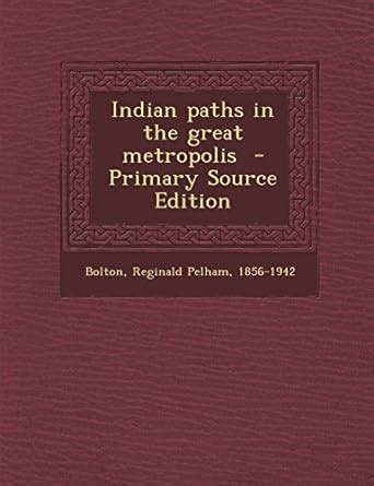 Indian Paths in the Great Metropolis : Amazon.in: Books