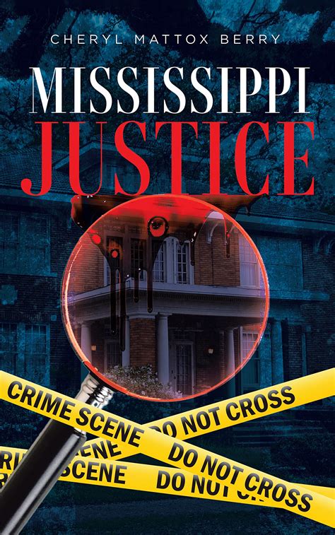 Mississippi Justice by Cheryl Mattox Berry | Goodreads