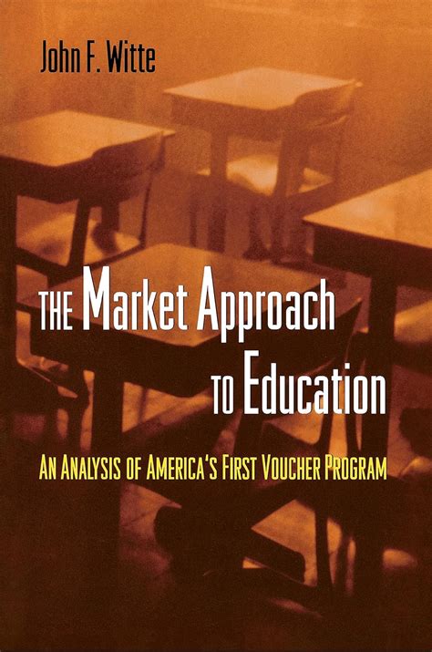 Buy The Market Approach to Education – An Analysis of Americas First ...