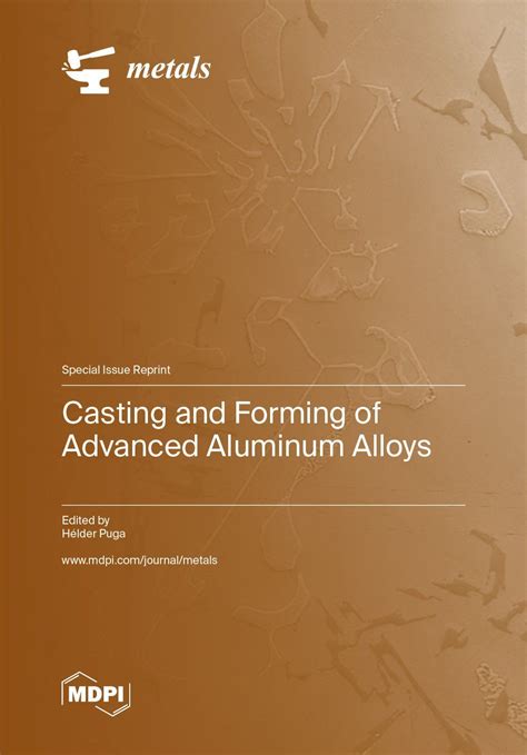 Casting and Forming of Advanced Aluminum Alloys | MDPI Books