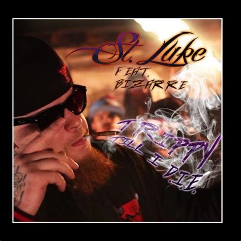 Trippy Till I D.I.E. : St. Luke: Amazon.in: }
