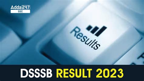 DSSSB Result 2023 Out, Check Result PDF Download Link