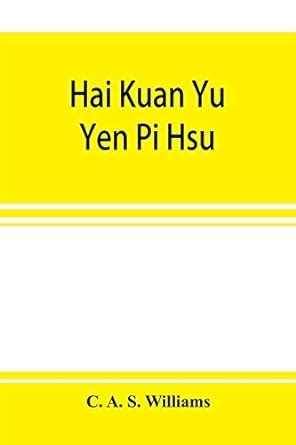 Buy Hai kuan yü yen pi hsü; An Anglo-Chinese glossary for customs and ...