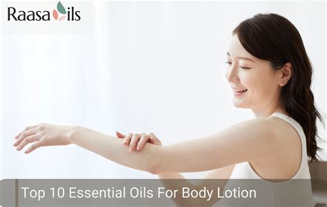 10 Best Essential Oils for Body Lotion: Natural Skincare Guide – Raasa ...