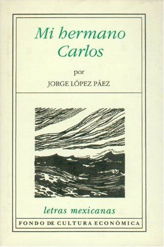 Mi hermano Carlos/ My Handsome Carlos : Paez, Jorge Lopez: Amazon.in: Books