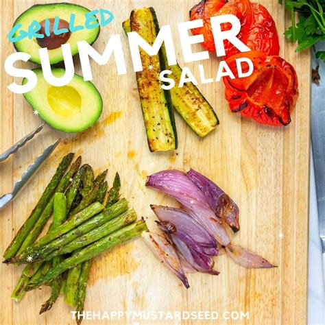 Grilled Vegetables Salad - The Happy Mustard Seed