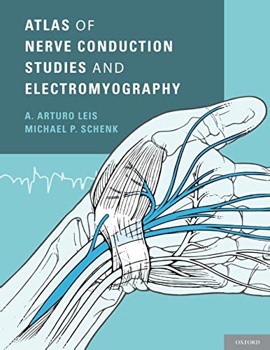 Atlas of Nerve Conduction Studies and Electromyography eBook : Leis, A ...