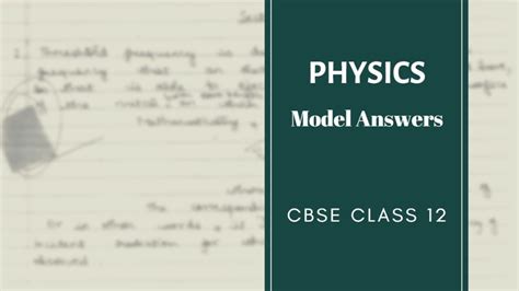 CBSE Class 12 Physics model answer sheet: How to answer your Physics ...