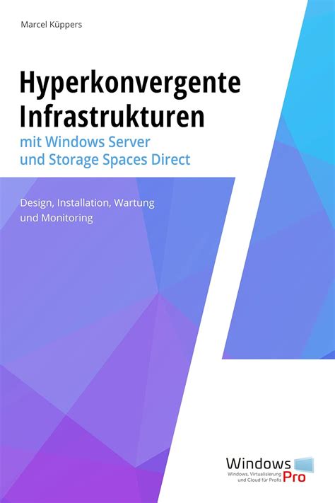 Hyperkonvergente Infrastrukturen mit Windows Server und Storage Spaces ...