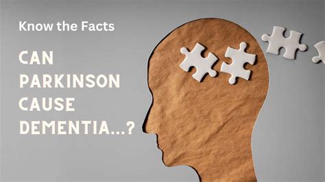 Can Parkinson Cause Dementia ? Know the Facts Here!