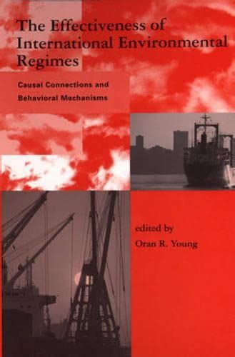 Buy The Effectiveness of International Environmental Regimes – Causal ...