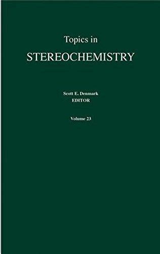 Topics in Stereochemistry (Topics in Stereochemistry (Discontinued ...