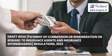 Draft IRDAI (Payment of Commission or Remuneration or Reward to ...