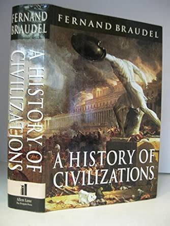 A History of Civilizations : Braudel, Fernand, Mayne, Richard: Amazon ...