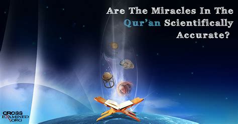The Qur'an, Muhammad and Modern Science: Scientific Miracles or Blunders?