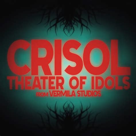Crisol Theater of Idols
