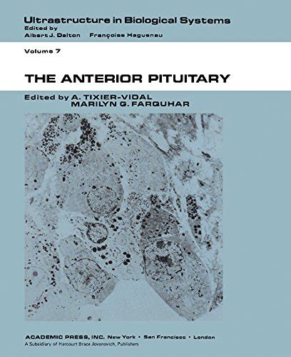 The Anterior Pituitary (Ultrastructure in biological systems) eBook ...