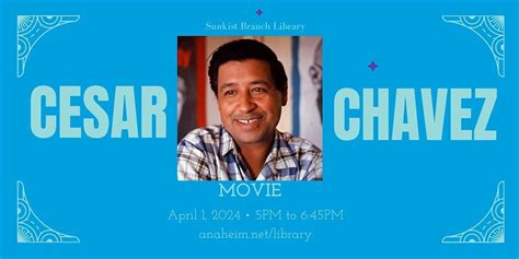 Cesar Chavez Day Celebration, Sunkist Branch Library, Anaheim, 1 April ...