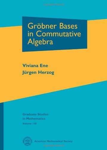 Buy Grobner Bases in Commutative Algebra (Graduate Studies in ...