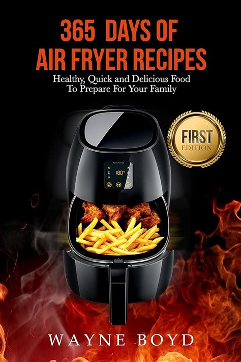 365 Days of Air Fryer Recipes: Healthy, Quick and Delicious Food To ...