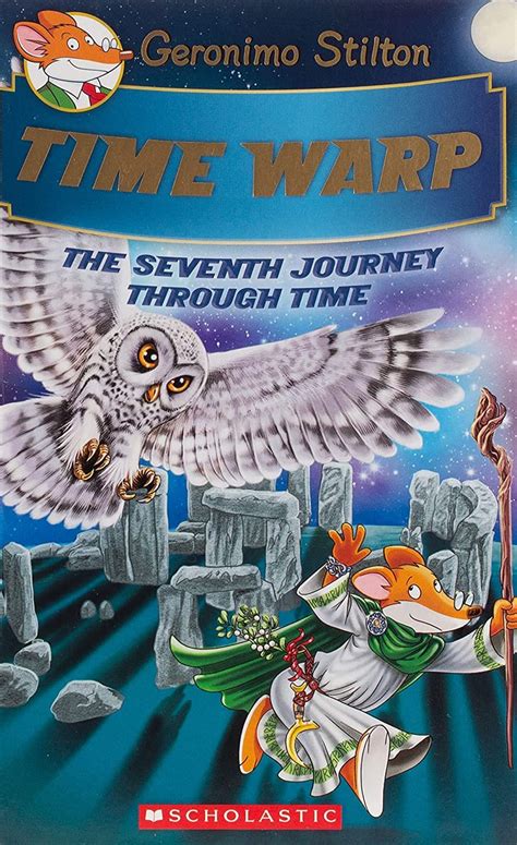 Time Warp (Geronimo Stilton Journey Through Time #7): Volume 7 ...