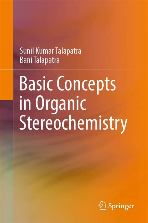 Basic Concepts in Organic Stereochemistry eBook : Talapatra, Sunil ...