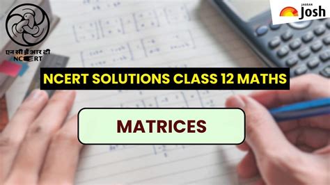 Image result for Class 12 Matrices NCERT