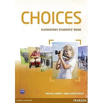 Buy Choices Elementary Students' Book & MyLab PIN Code Pack Book Online ...