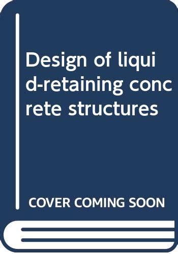 Buy Design of liquid-retaining concrete structures Book Online at Low ...
