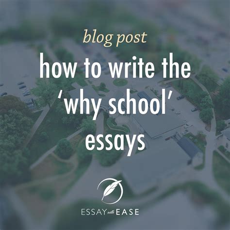 How to Write a ‘Why School’ Essay – Essay with Ease
