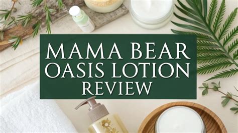 Mama Bear Oasis Lotion Review 2026: Does This Really Work?