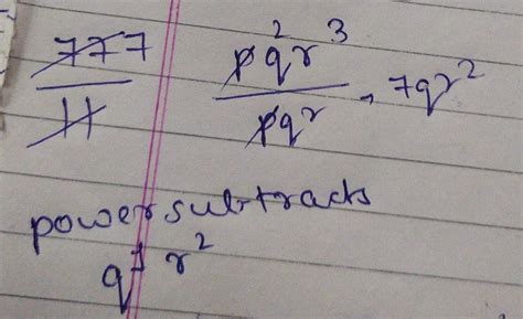 (a) Divide 77pq²r³ by 11pqr - Brainly.in