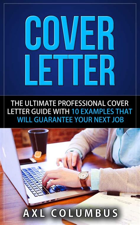Cover Letter: The Ultimate Professional Cover Letter Guide With Ten ...