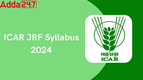 ICAR JRF Syllabus 2024 and Exam Pattern, subject-wise Syllabus