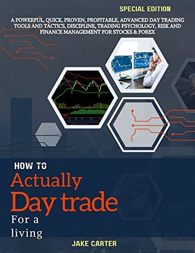How To Actually Day Trade For A Living: A Powerful, Quick, Proven ...