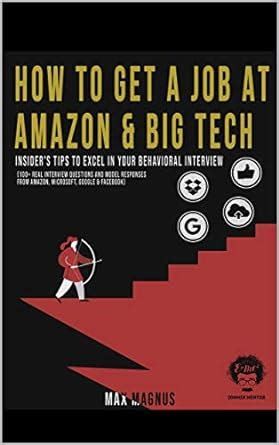 HOW TO GET A JOB AT AMAZON & BIG TECH — INSIDER’S TIPS TO EXCEL IN YOUR ...