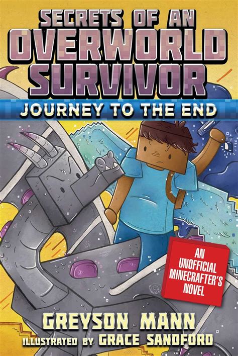 Journey to the End: Secrets of an Overworld Survivor, Book Six eBook ...