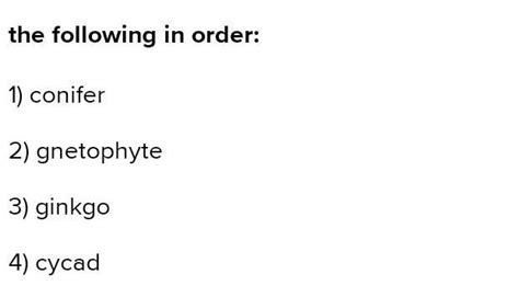 Different types of gymnosperms have different characteristics. Select ...